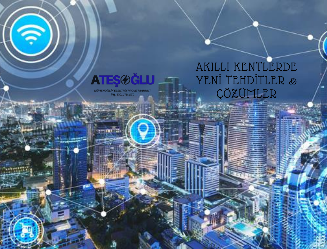 2025’te Şehir Güvenliği: Akıllı Kentlerde Yeni Tehditler ve Çözümler