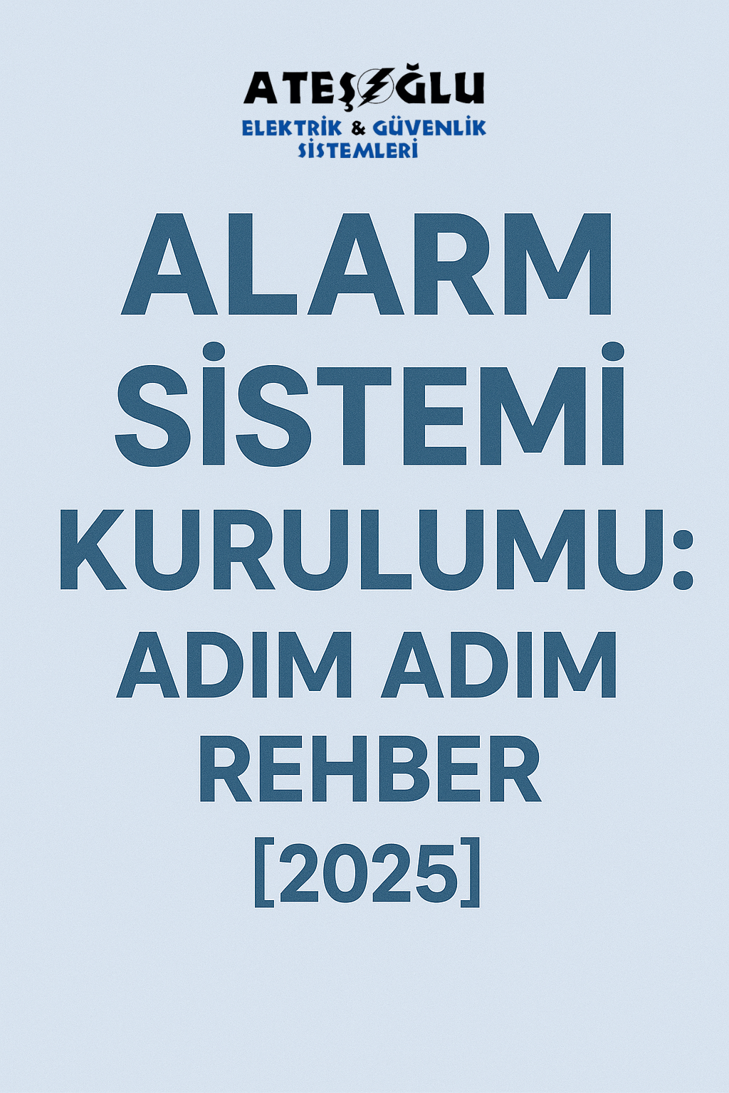 Alarm Sistemi Kurulumu: Adım Adım Rehber [2025]
