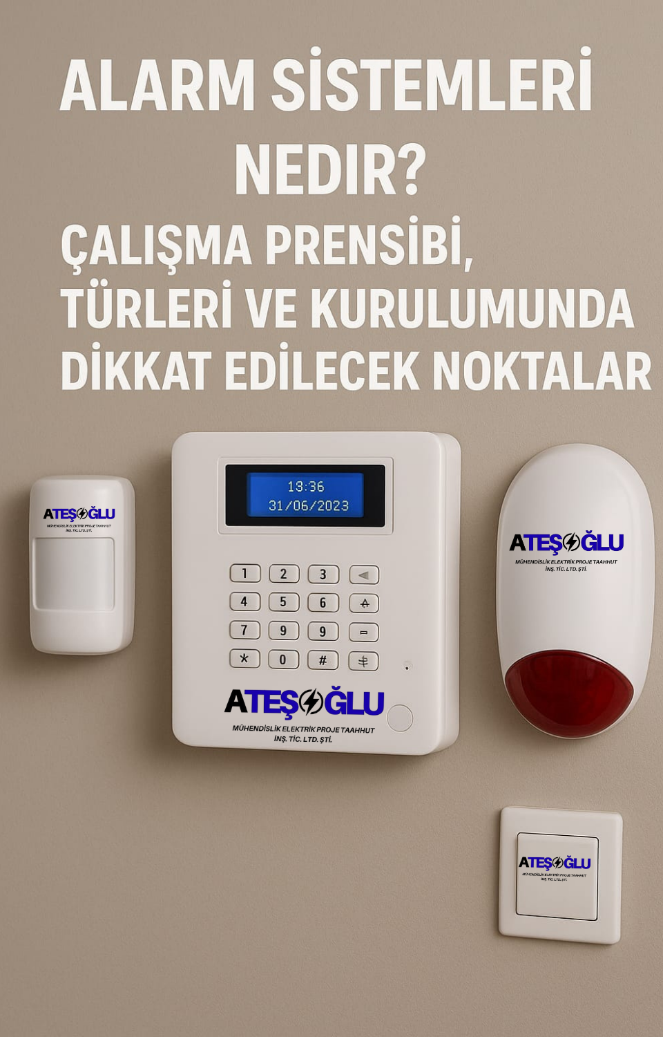 Alarm Sistemleri Nedir? Çalışma Prensibi, Türleri ve Kurulumda Dikkat Edilecek Noktalar