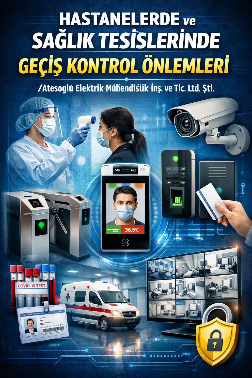 Hastanelerde ve Sağlık Tesislerinde Geçiş Kontrol Önlemleri / Ateşoğlu Elektrik Mühendislik İnş. ve Tic. Ltd. Şti.