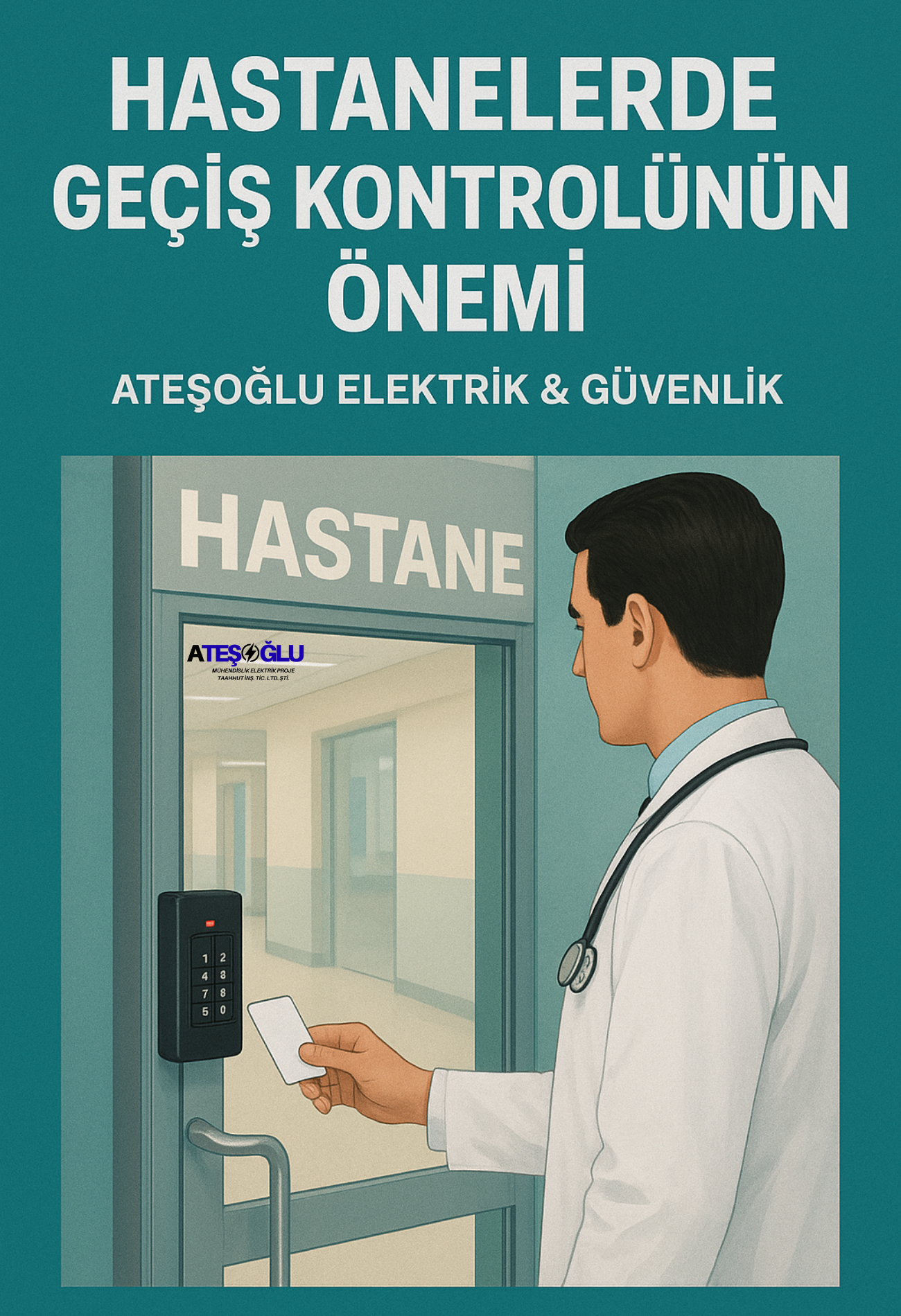 Hastanelerde Geçiş Kontrolünün Önemi | Ateşoğlu Elektrik & Güvenlik