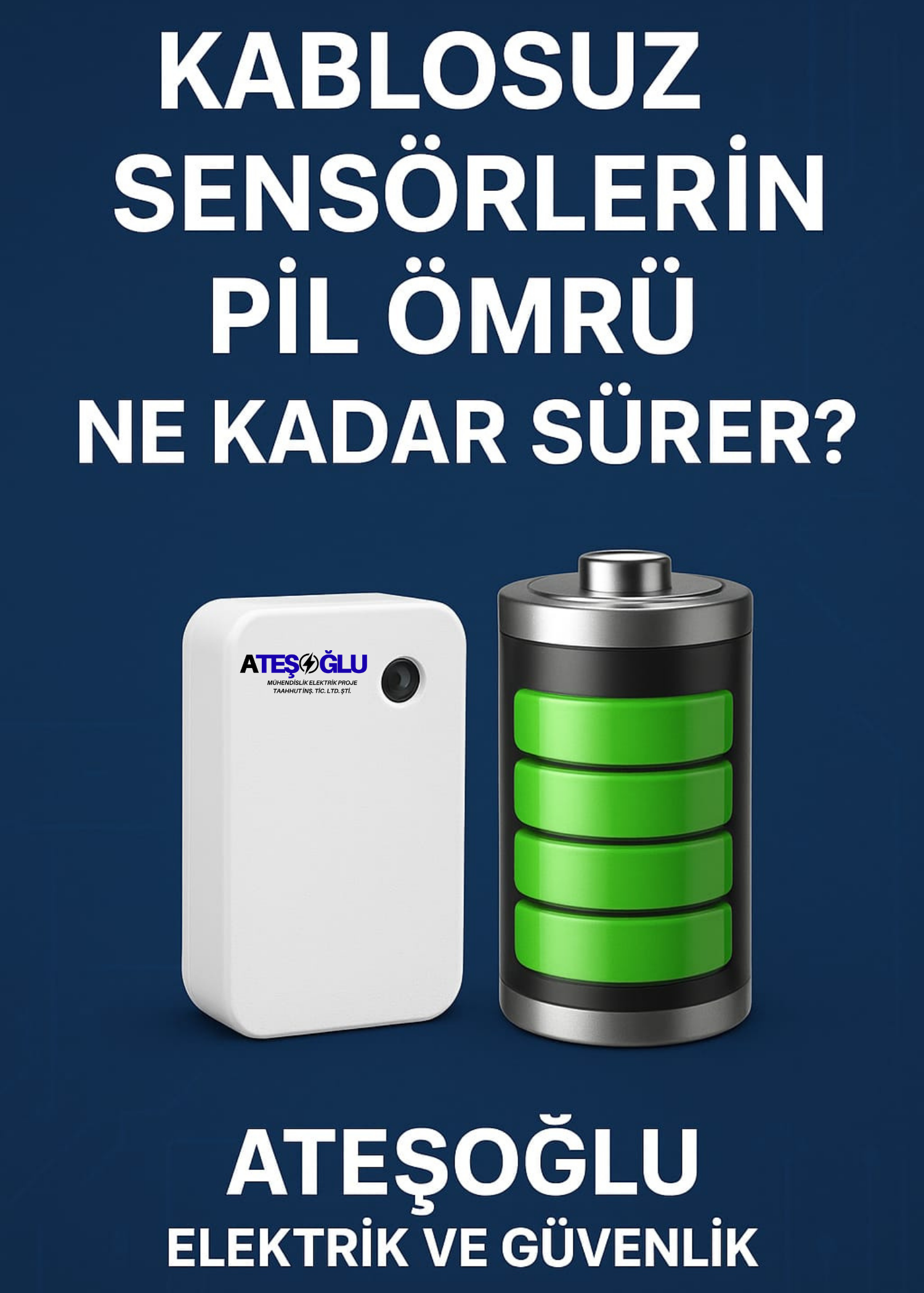 Kablosuz Sensörlerin Pil Ömrü Ne Kadar Sürer? | Ateşoğlu Elektrik ve Güvenlik