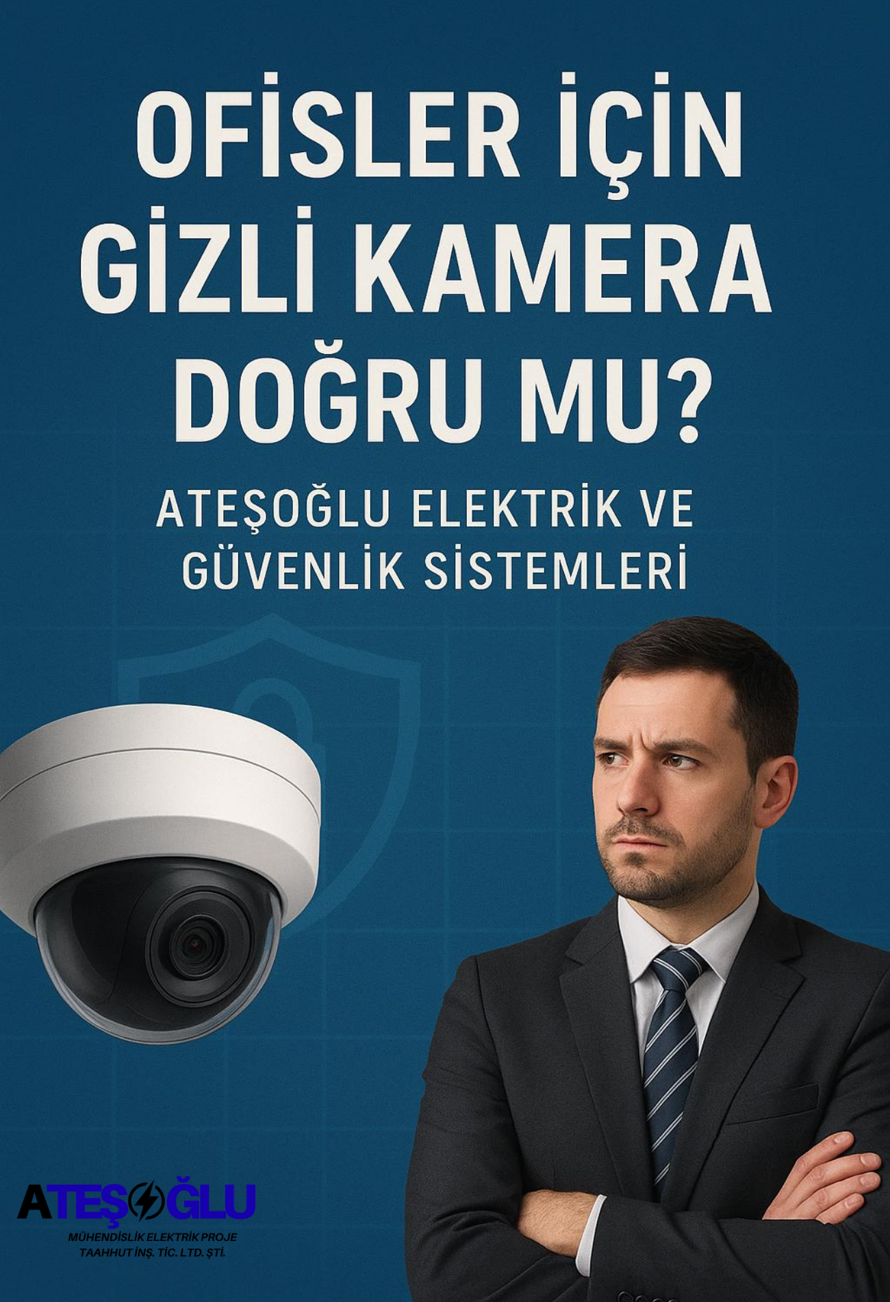 Ofisler İçin Gizli Kamera Kullanımı Doğru mu? – Ateşoğlu Elektrik ve Güvenlik Sistemleri