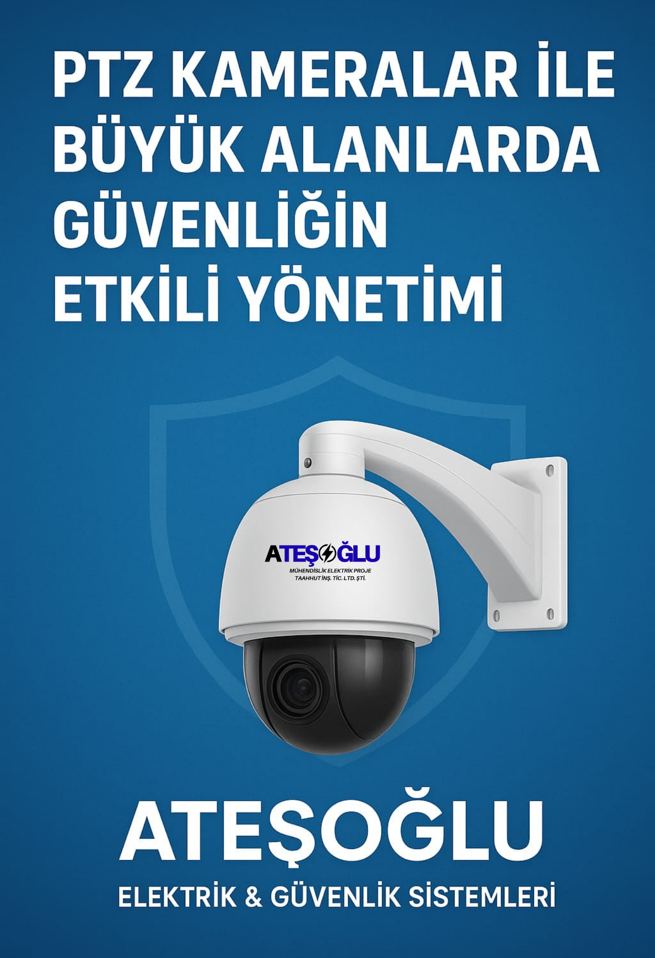 PTZ Kameralar ile Büyük Alanlarda Güvenliğin Etkili Yönetimi  Ateşoğlu Elektrik & Güvenlik Sistemleri